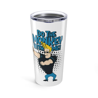 Do The Monkey With Me Tumbler 20 Oz | Johnny Bravo Inspired Dancing Cup