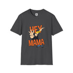 Hey Mama Graphic T-Shirt