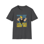 Enough About You Let’s Talk About Me Graphic T-Shirt Retro Johnny Bravo Style Shirt