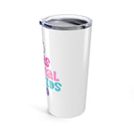 I was normal two kids ago Tumbler White