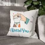 WhimInk I Knead You Pillowcase/ Cushion Covers - White