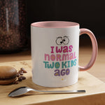 Whimink I was normal two kids ago - pink