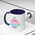 Whimink I was normal two kids ago - pink