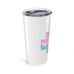 I was normal two kids ago Tumbler White