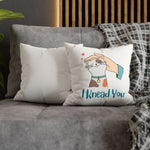 WhimInk I Knead You Pillowcase/ Cushion Covers - White