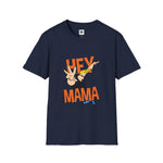 Hey Mama Graphic T-Shirt