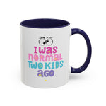 Whimink I was normal two kids ago - pink